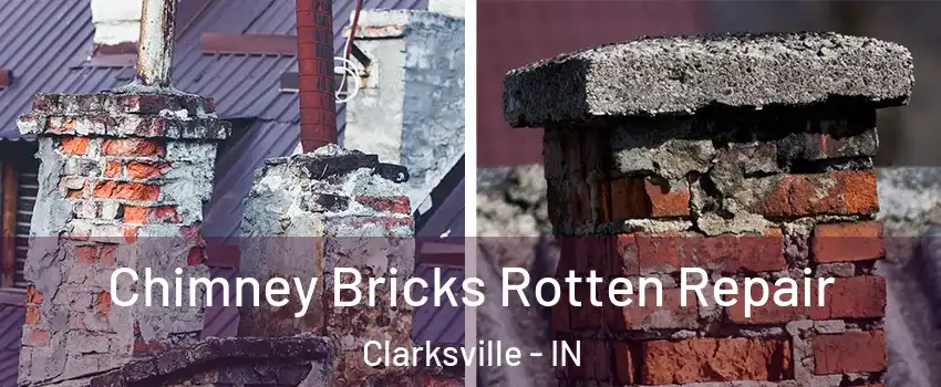  Chimney Bricks Rotten Repair Clarksville - IN