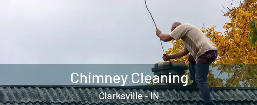  Chimney Cleaning Clarksville - IN