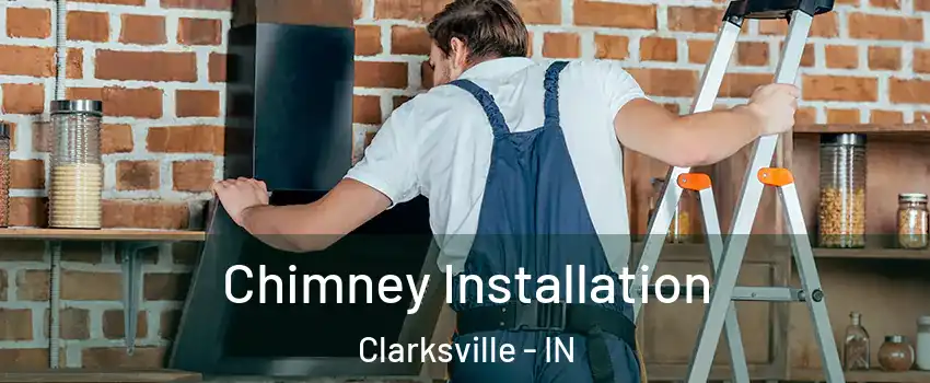  Chimney Installation Clarksville - IN