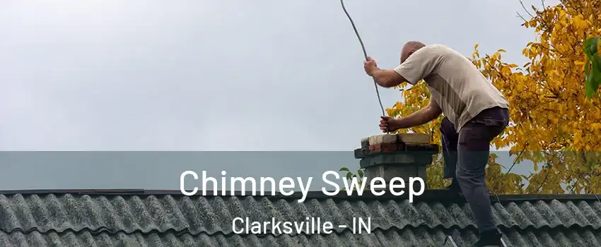 Chimney Sweep Clarksville - IN