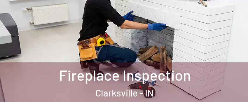 Fireplace Inspection Clarksville - IN
