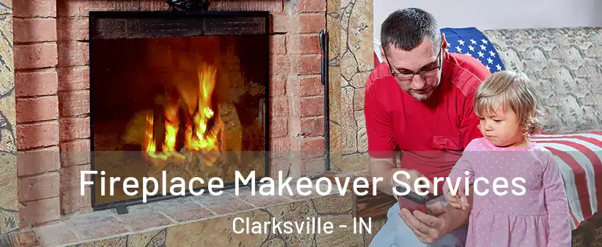  Fireplace Makeover Services Clarksville - IN