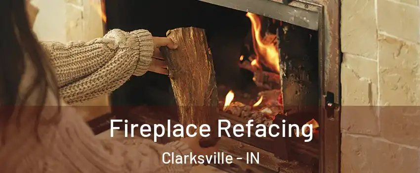  Fireplace Refacing Clarksville - IN