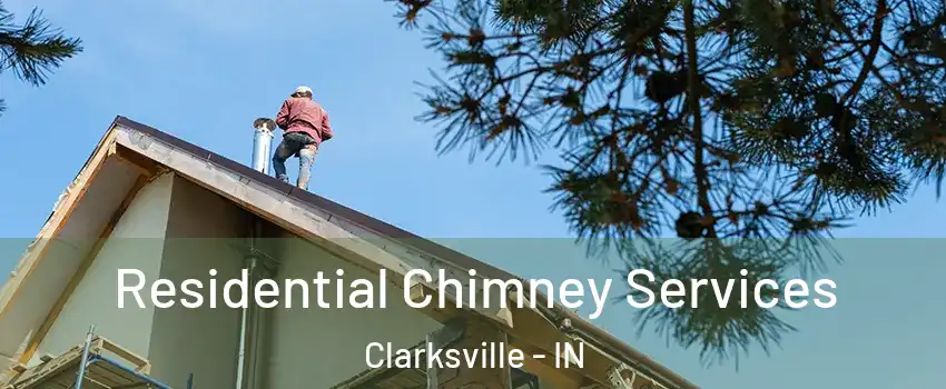  Residential Chimney Services Clarksville - IN