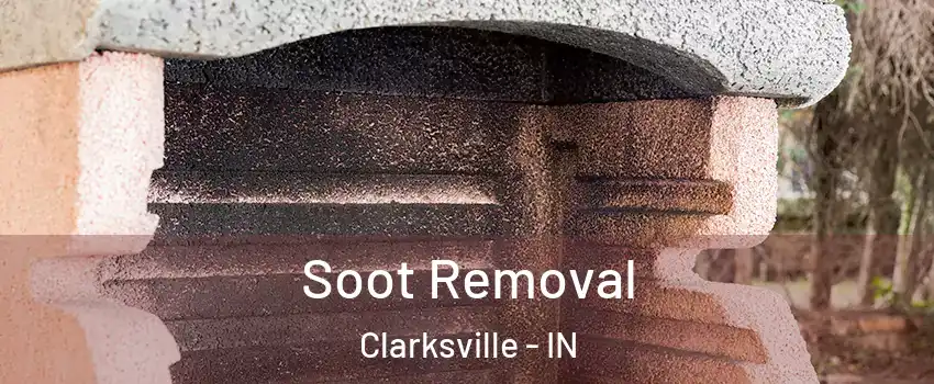  Soot Removal Clarksville - IN