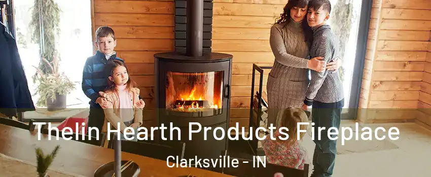  Thelin Hearth Products Fireplace Clarksville - IN