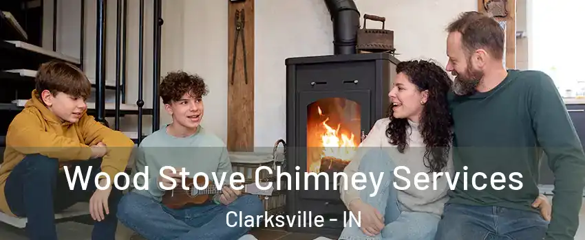  Wood Stove Chimney Services Clarksville - IN